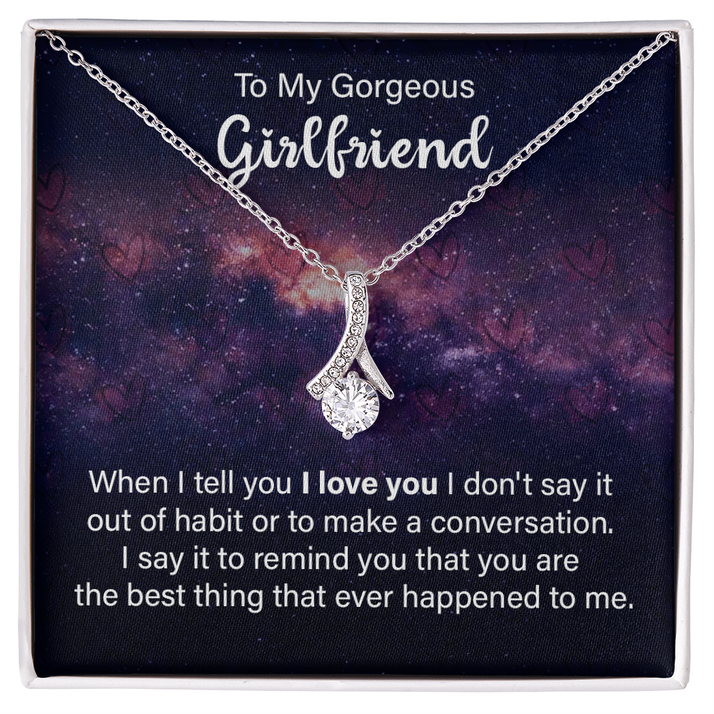 To My Gorgeous Girlfriend – You Are the Best Thing That Ever Happened to Me