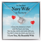 To The Best Navy Wife - You Don't Cross My Mind, You Live In It