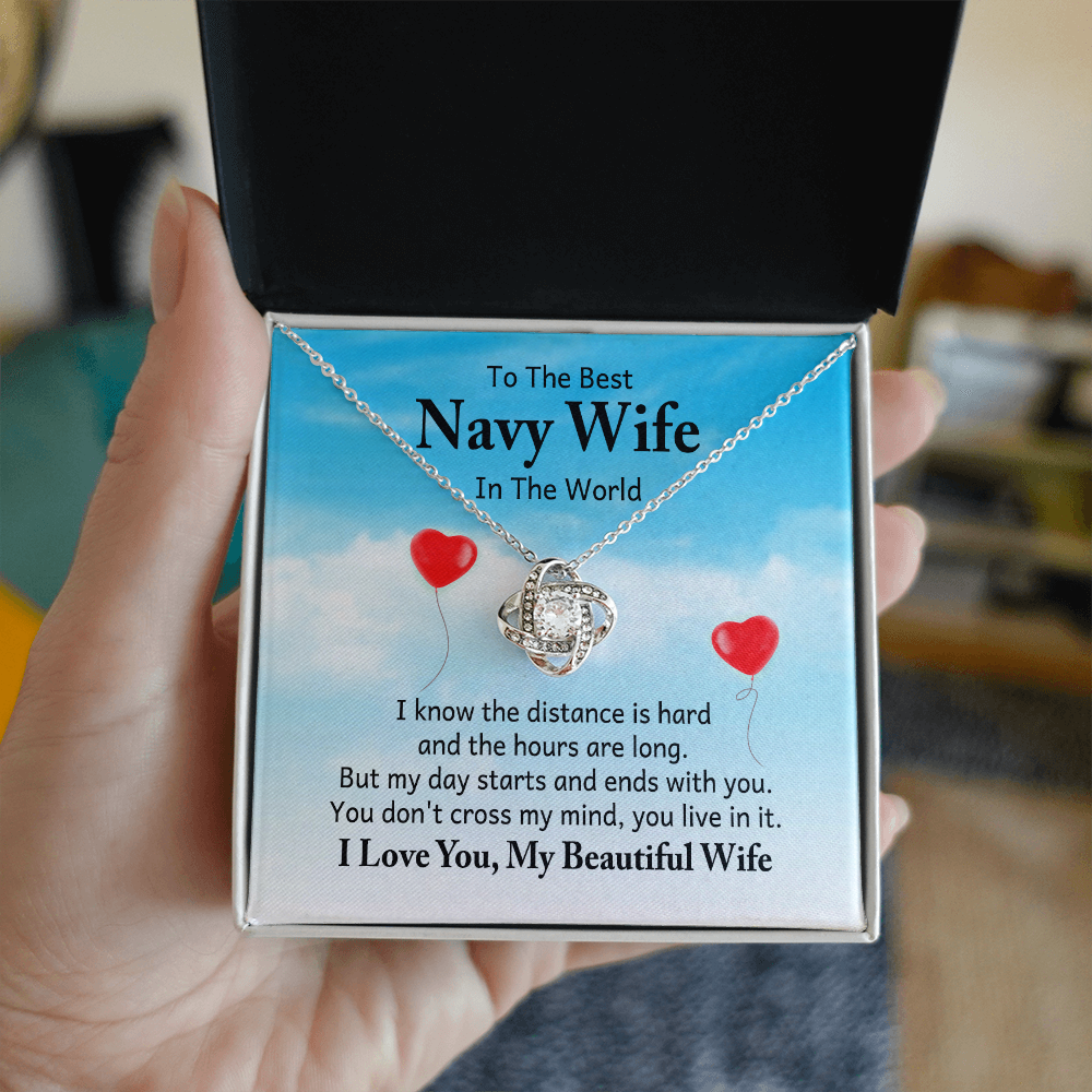 To The Best Navy Wife - You Don't Cross My Mind, You Live In It