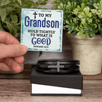 To My Grandson – Hold Tightly to What Is Good
