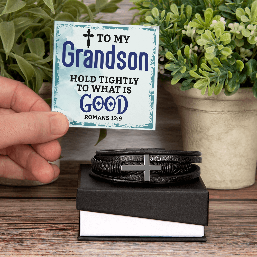 To My Grandson – Hold Tightly to What Is Good