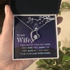 To My Wife – You Are My Last Everything