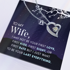 To My Wife – You Are My Last Everything