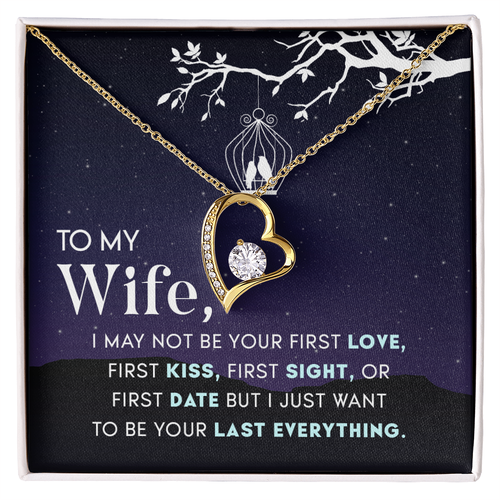To My Wife – You Are My Last Everything