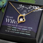 To My Wife – You Are My Last Everything
